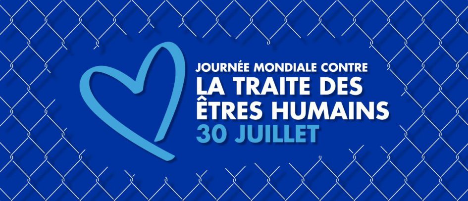 Journée mondiale de la lutte contre la traite d’êtres humains, 30 juillet 2018